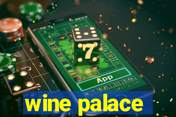 wine palace