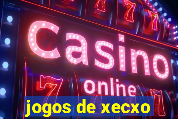 jogos de xecxo