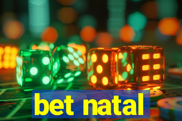 bet natal