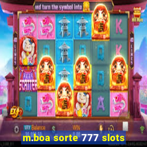 m.boa sorte 777 slots