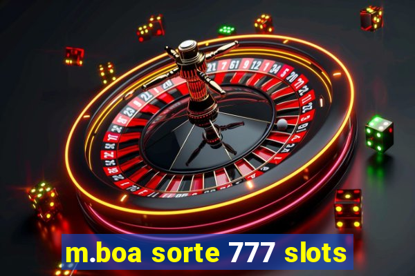 m.boa sorte 777 slots