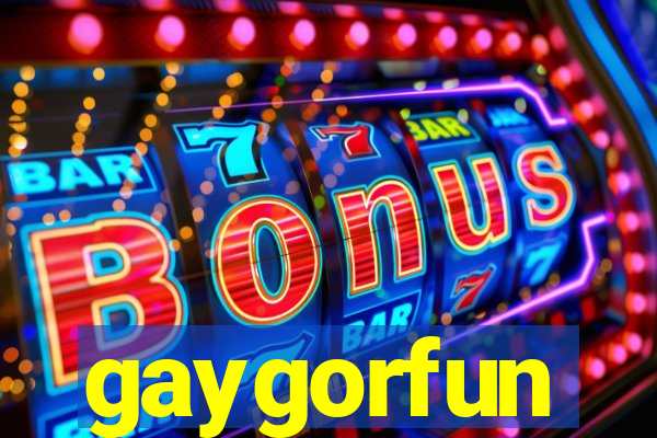 gaygorfun