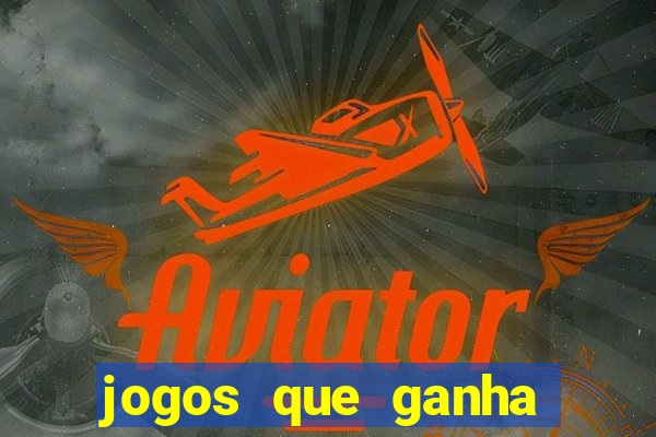 jogos que ganha dinheiro gratuito