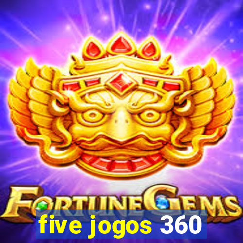 five jogos 360