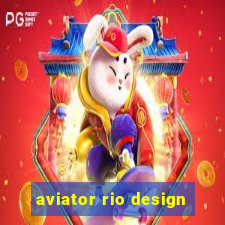 aviator rio design