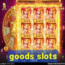 goods slots