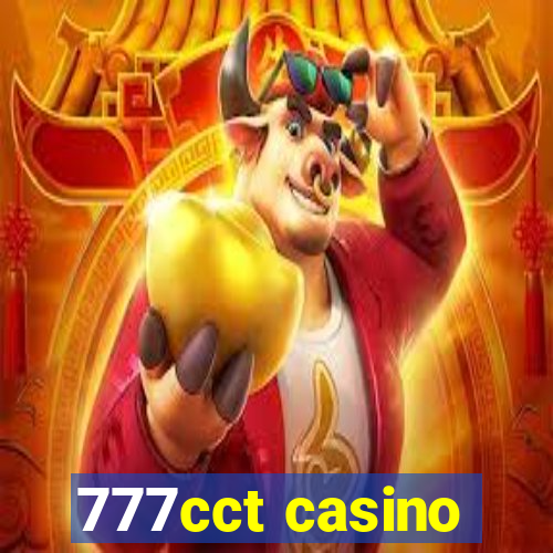 777cct casino