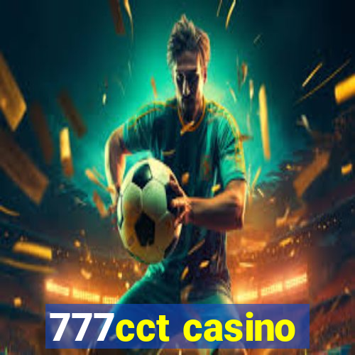 777cct casino