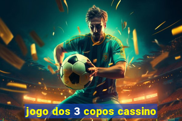 jogo dos 3 copos cassino