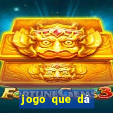 jogo que dá dinheiro sem depósito