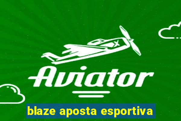 blaze aposta esportiva