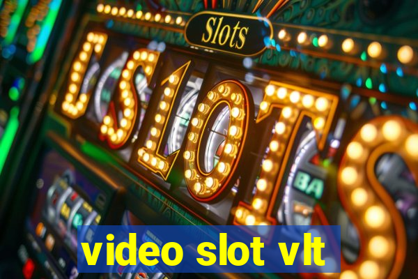 video slot vlt