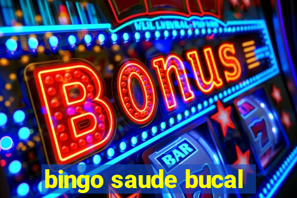 bingo saude bucal