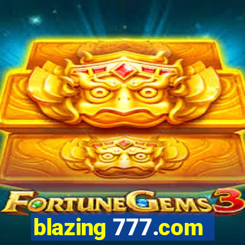 blazing 777.com