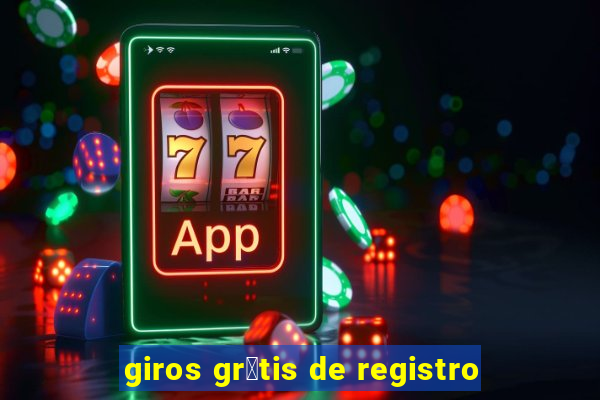 giros gr谩tis de registro