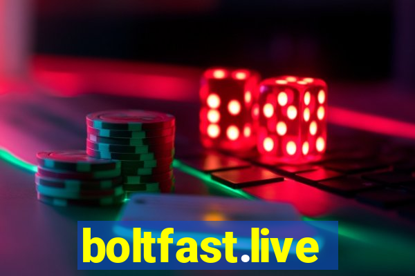 boltfast.live