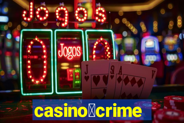 casino茅crime