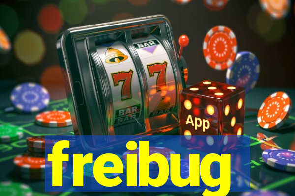 freibug