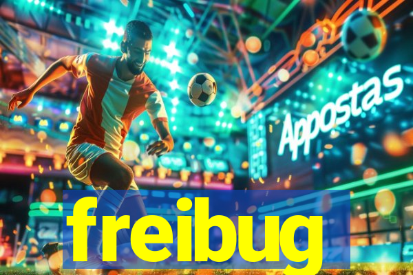 freibug