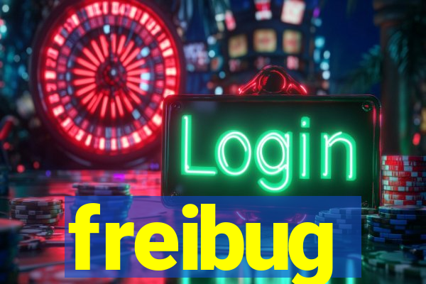 freibug