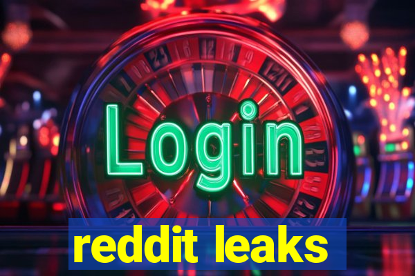 reddit leaks