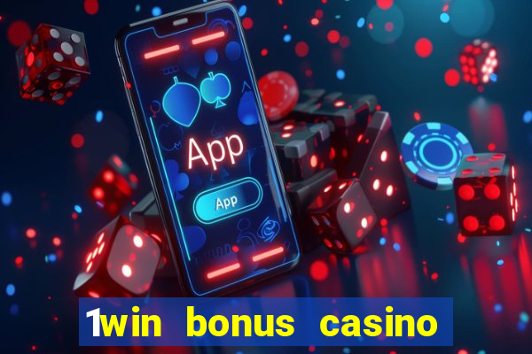 1win bonus casino how to use