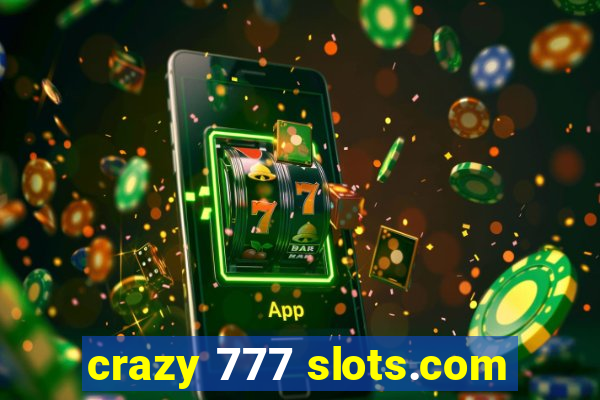 crazy 777 slots.com