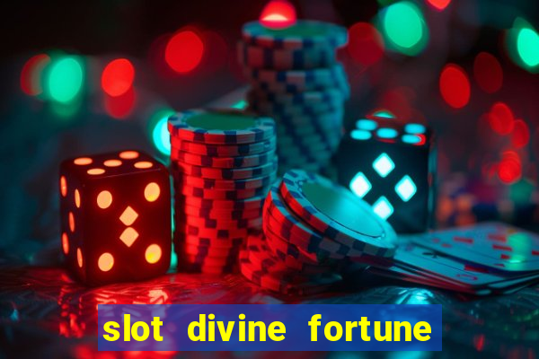 slot divine fortune paga mesmo