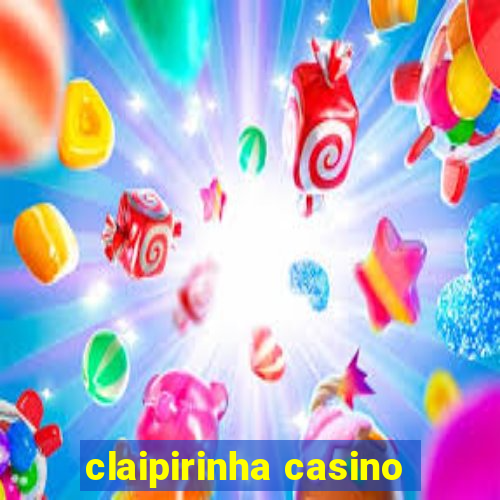 claipirinha casino