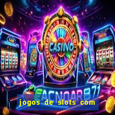 jogos de slots com bonus sem deposito