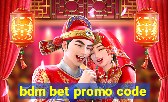 bdm bet promo code