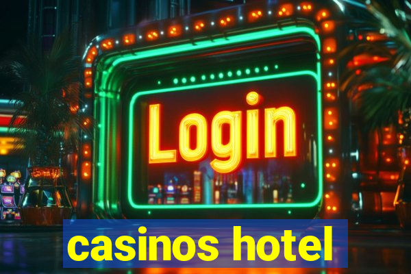 casinos hotel