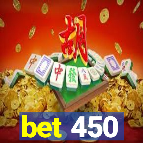 bet 450