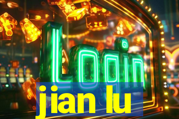 jian lu