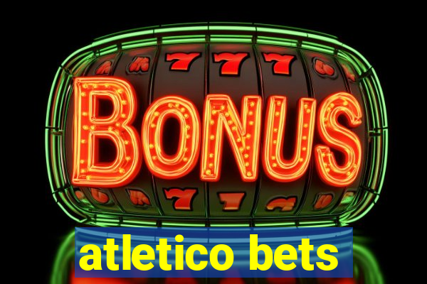 atletico bets