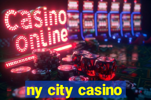 ny city casino