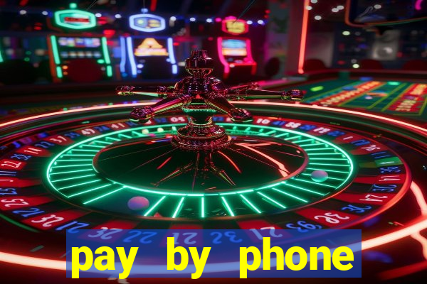 pay by phone casino sites