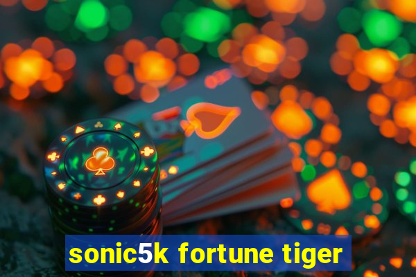 sonic5k fortune tiger