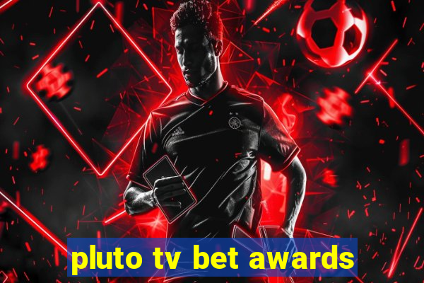 pluto tv bet awards