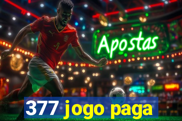 377 jogo paga