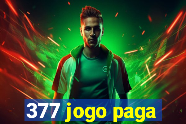 377 jogo paga