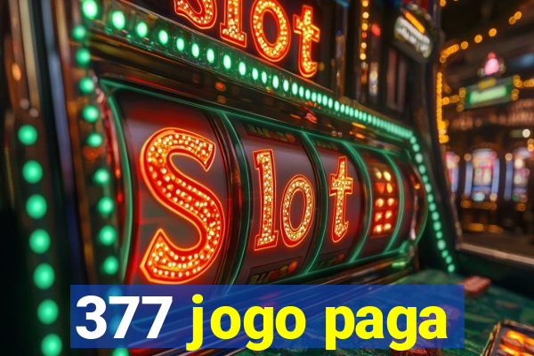 377 jogo paga