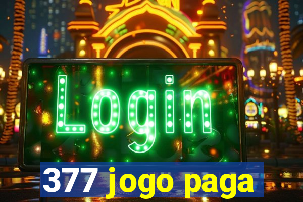 377 jogo paga