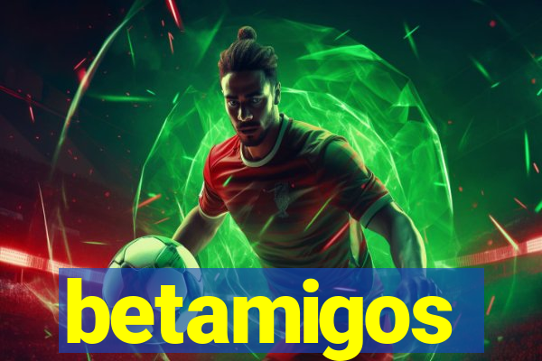 betamigos