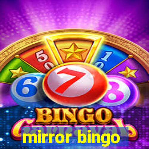 mirror bingo