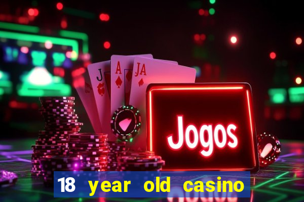 18 year old casino new york