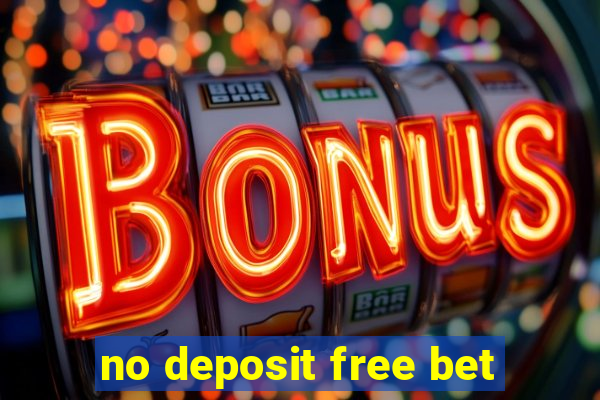 no deposit free bet