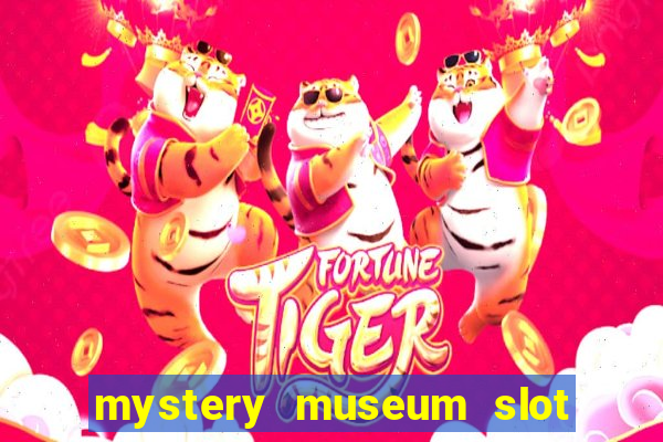 mystery museum slot free play