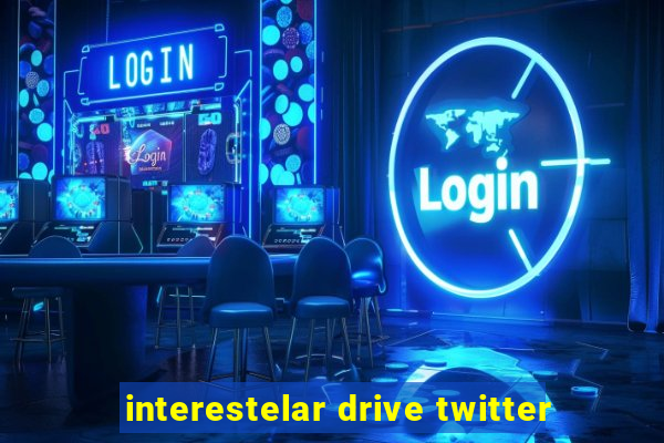 interestelar drive twitter