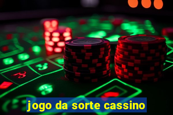 jogo da sorte cassino